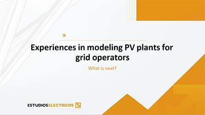 Experiences in modeling PV plants for grid operators. What is next?